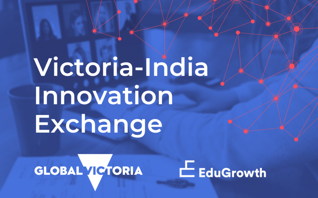 Connecting Victorian and Indian EdTech Innovation Ecosystems