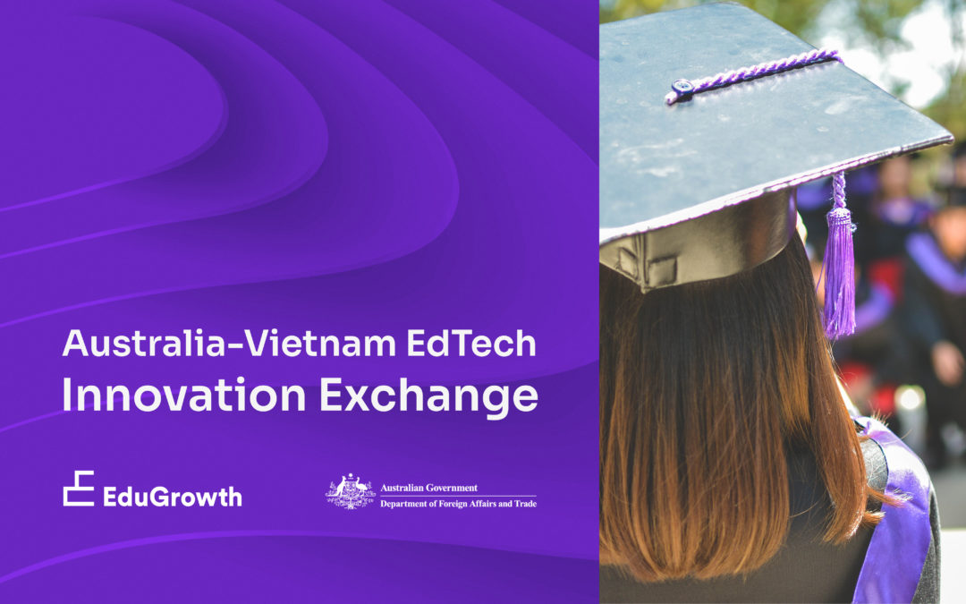 An Opportunity for Connection: Australia-Vietnam EdTech Innovation Exchange