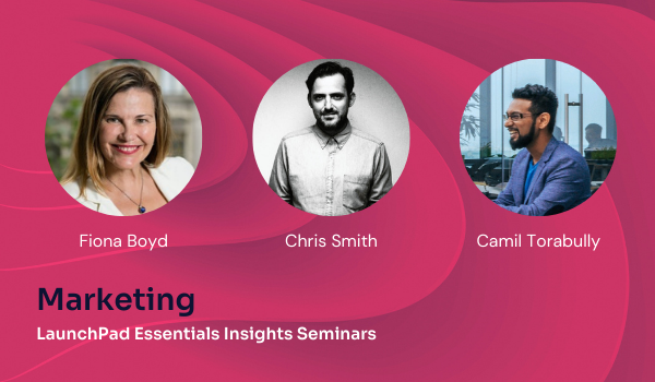 EdTech Marketing — LaunchPad Essentials Insights Seminar
