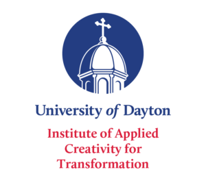 University of Dayton Institute of Applied Creativity for Transformation
